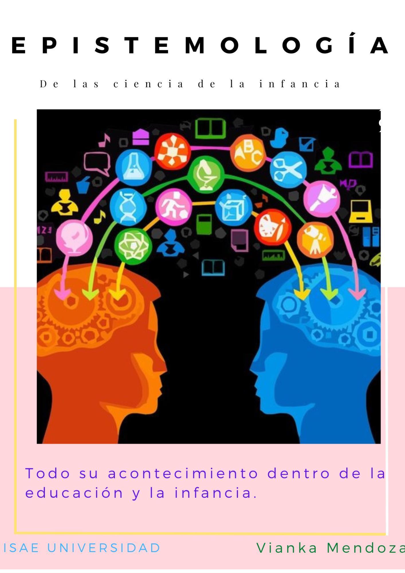 Epistemología de las ciencias de la infancia by Vianka Mendoza - Issuu